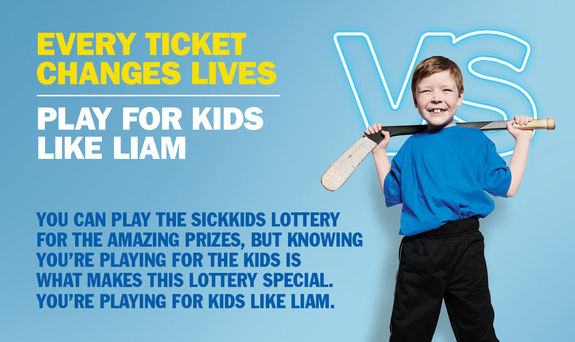 Every ticket changes lives. Play for kids like Liam.