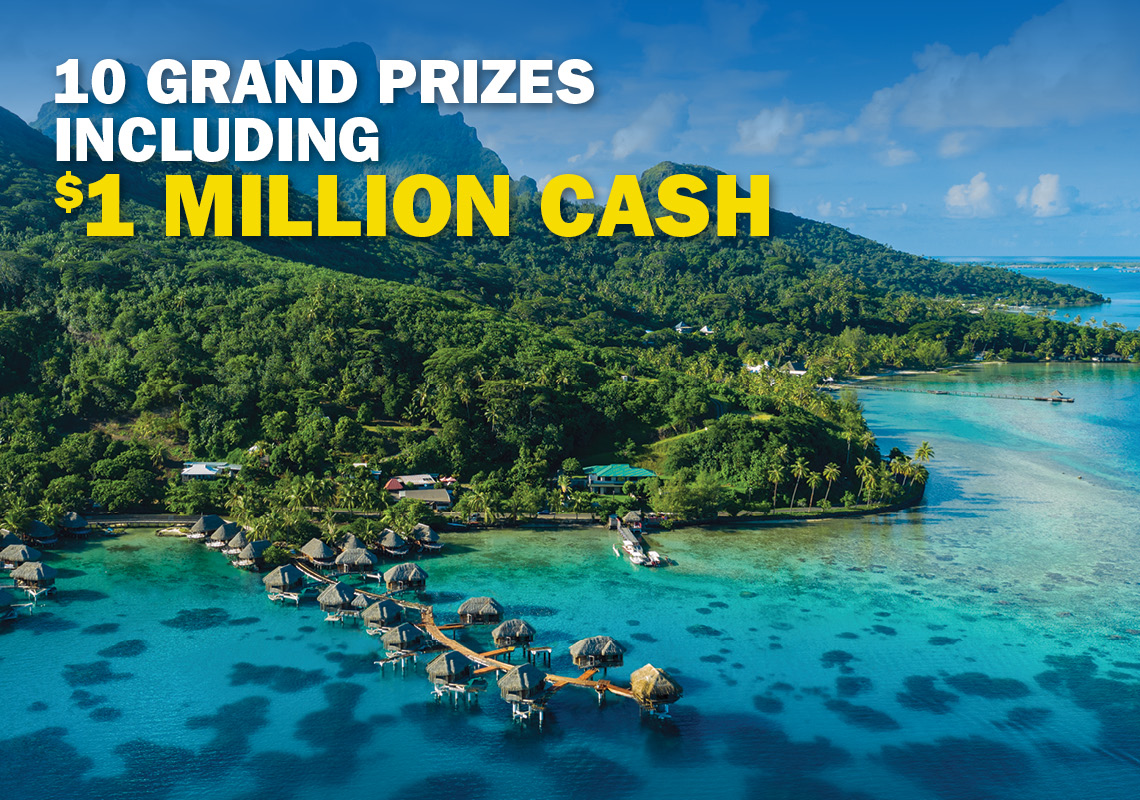 10 GRAND PRIZES INCLUDING $1 MILLION CASH
