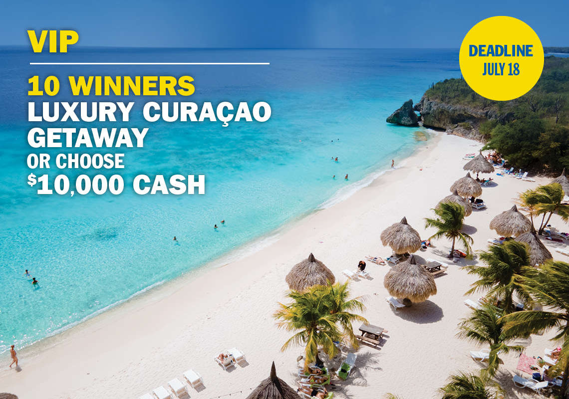 VIP Prize - 10 Winners, Luxury Bahamas Vacation or choose $10,000 cash.